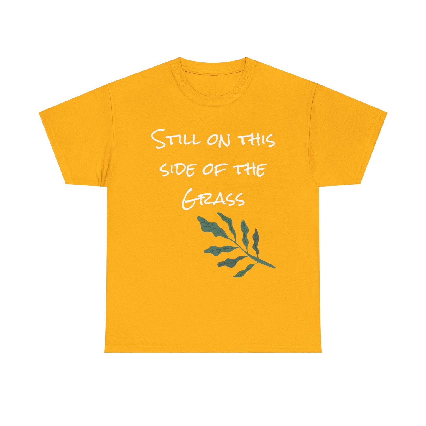 "Still on this side" - Unisex Heavy Cotton Tee